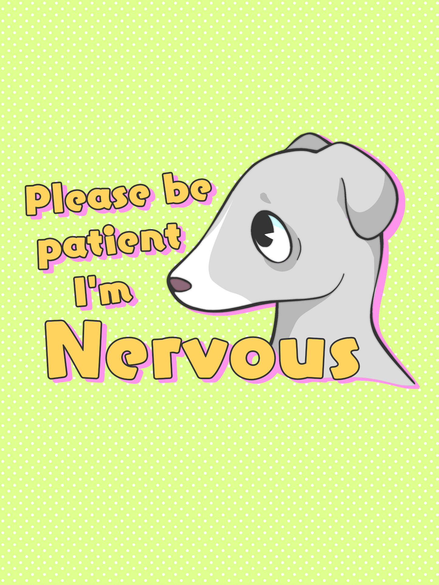 Please be Patient, I'm Nervous - Sticker