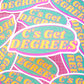 C's Get Degrees - Sticker