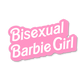 Bisexual Barbie Girl - Sticker